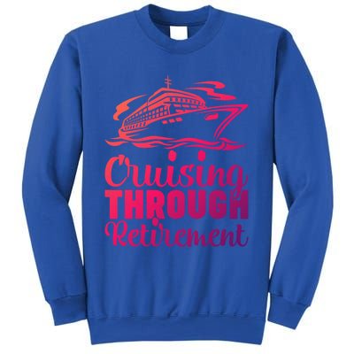 Cruising Through Retiret Cruise Cute Gift Sweatshirt