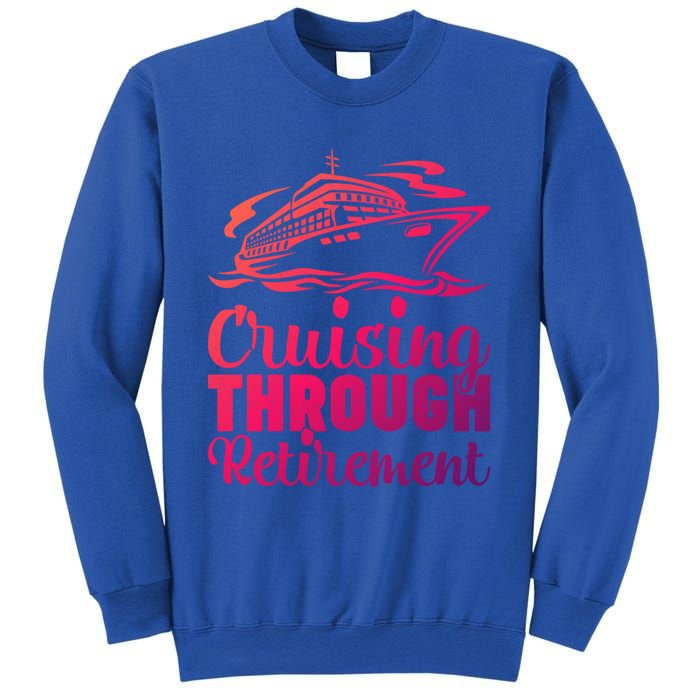 Cruising Through Retiret Cruise Cute Gift Sweatshirt