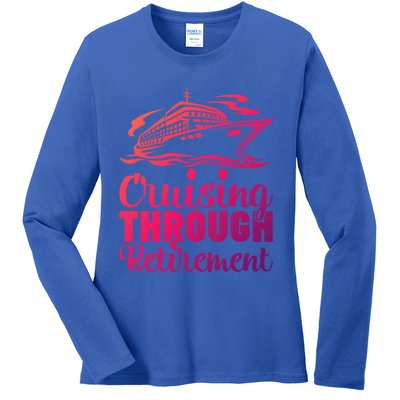 Cruising Through Retiret Cruise Cute Gift Ladies Long Sleeve Shirt