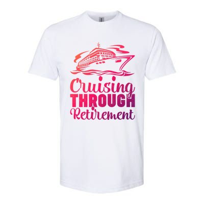 Cruising Through Retiret Cruise Cute Gift Softstyle CVC T-Shirt