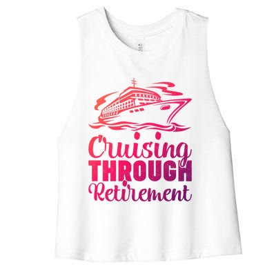 Cruising Through Retiret Cruise Cute Gift Women's Racerback Cropped Tank