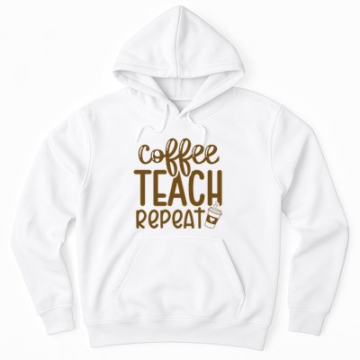 Coffee Teach Repeat Hoodie