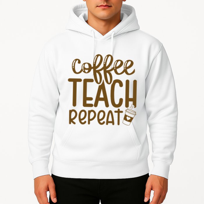 Coffee Teach Repeat Hoodie