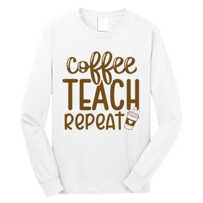 Coffee Teach Repeat Long Sleeve Shirt