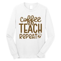 Coffee Teach Repeat Long Sleeve Shirt