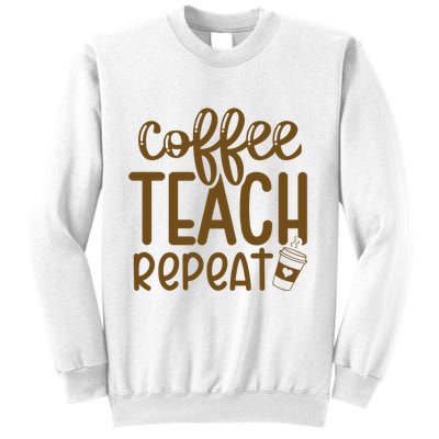 Coffee Teach Repeat Sweatshirt