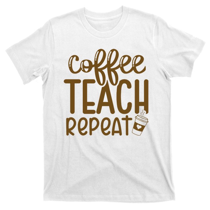 Coffee Teach Repeat T-Shirt