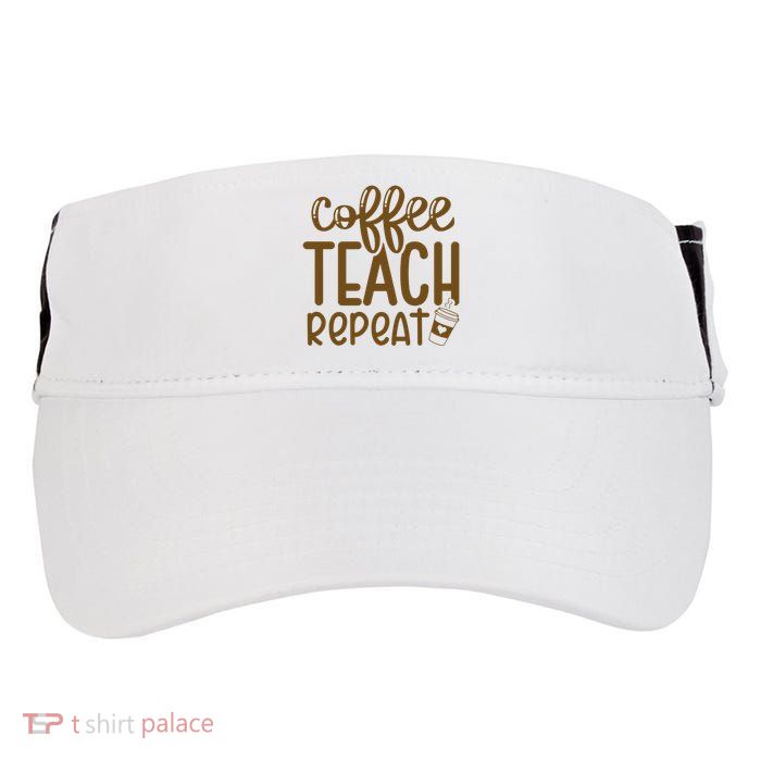 Coffee Teach Repeat Adult Drive Performance Visor