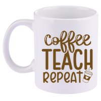 Coffee Teach Repeat 11oz C Handle Ceramic Mug
