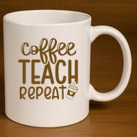 Coffee Teach Repeat 11oz C Handle Ceramic Mug