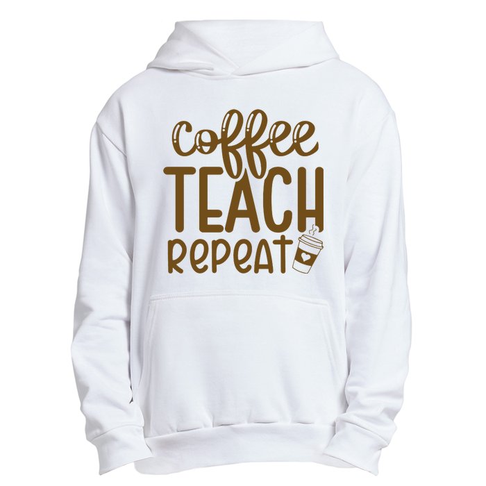 Coffee Teach Repeat Urban Pullover Hoodie