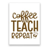 Coffee Teach Repeat Poster