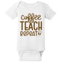 Coffee Teach Repeat Baby Bodysuit