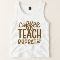 Coffee Teach Repeat Tank Top