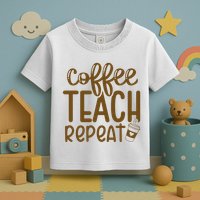 Coffee Teach Repeat Toddler T-Shirt