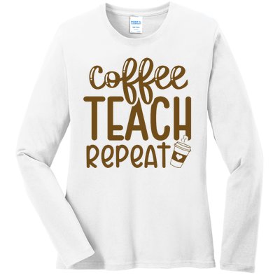 Coffee Teach Repeat Ladies Long Sleeve Shirt