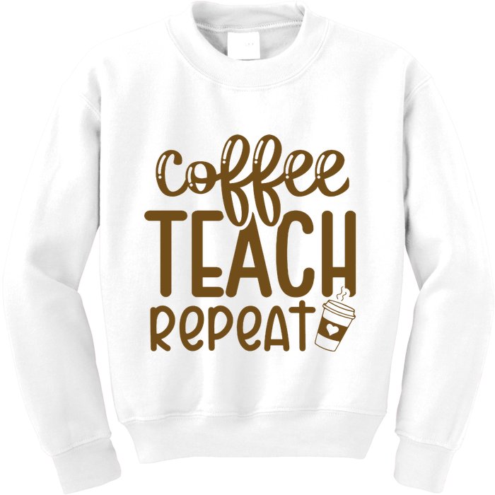 Coffee Teach Repeat Kids Sweatshirt