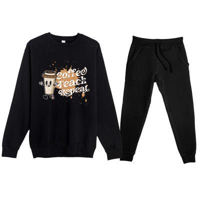 Coffee Teach Repeat Retro Teacher Life Motivational Gift Premium Crewneck Sweatsuit Set