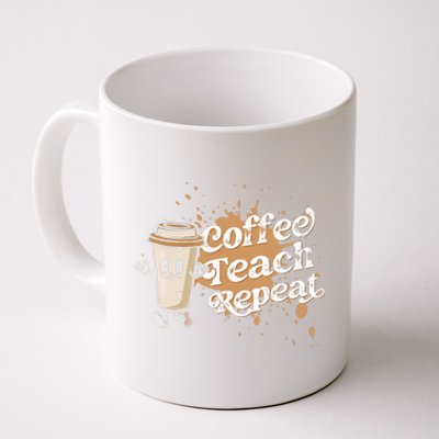 Coffee Teach Repeat Retro Teacher Life Motivational Gift Coffee Mug