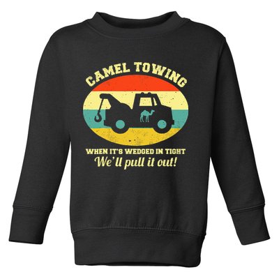 Camel Towing Retro Adult Humor Saying Toddler Sweatshirt