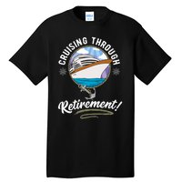 Cruising Through Retirement Cruise Tall T-Shirt