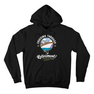 Cruising Through Retirement Cruise Tall Hoodie