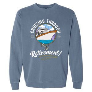 Cruising Through Retirement Cruise Garment-Dyed Sweatshirt