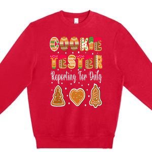 Cookie Tester Reporting For Duty Christmas Baking Team Premium Crewneck Sweatshirt