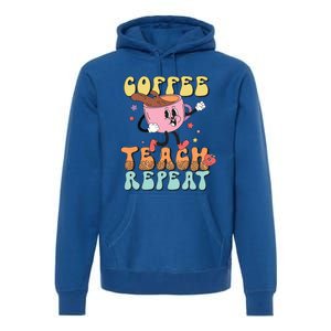 Coffee Teach Repeat Great Gift Premium Hoodie