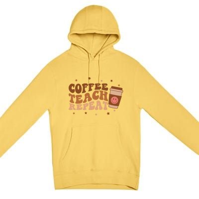 Coffee Teach Repeat Teacher's Day Coffee Day Happy Face Gift Premium Pullover Hoodie