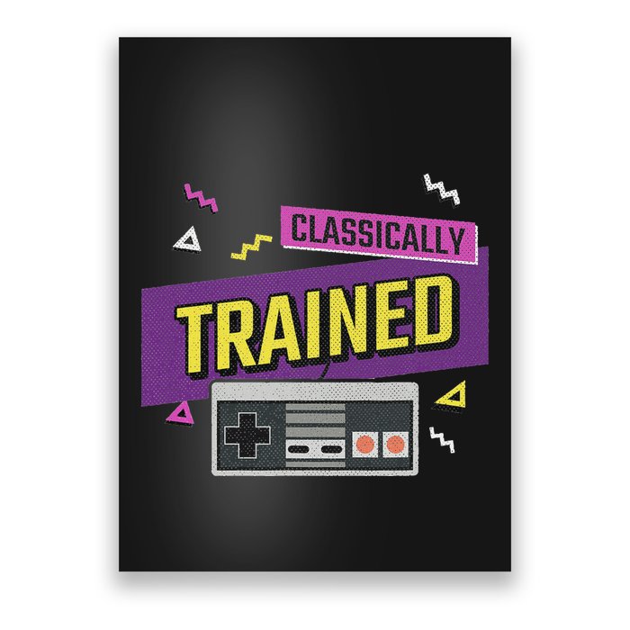 Classically Trained Retro Video Game 80s Poster