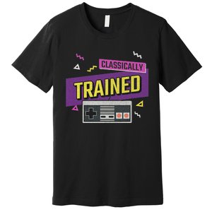 Classically Trained Retro Video Game 80s Premium T-Shirt