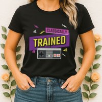 Classically Trained Retro Video Game 80s Womens T-Shirt