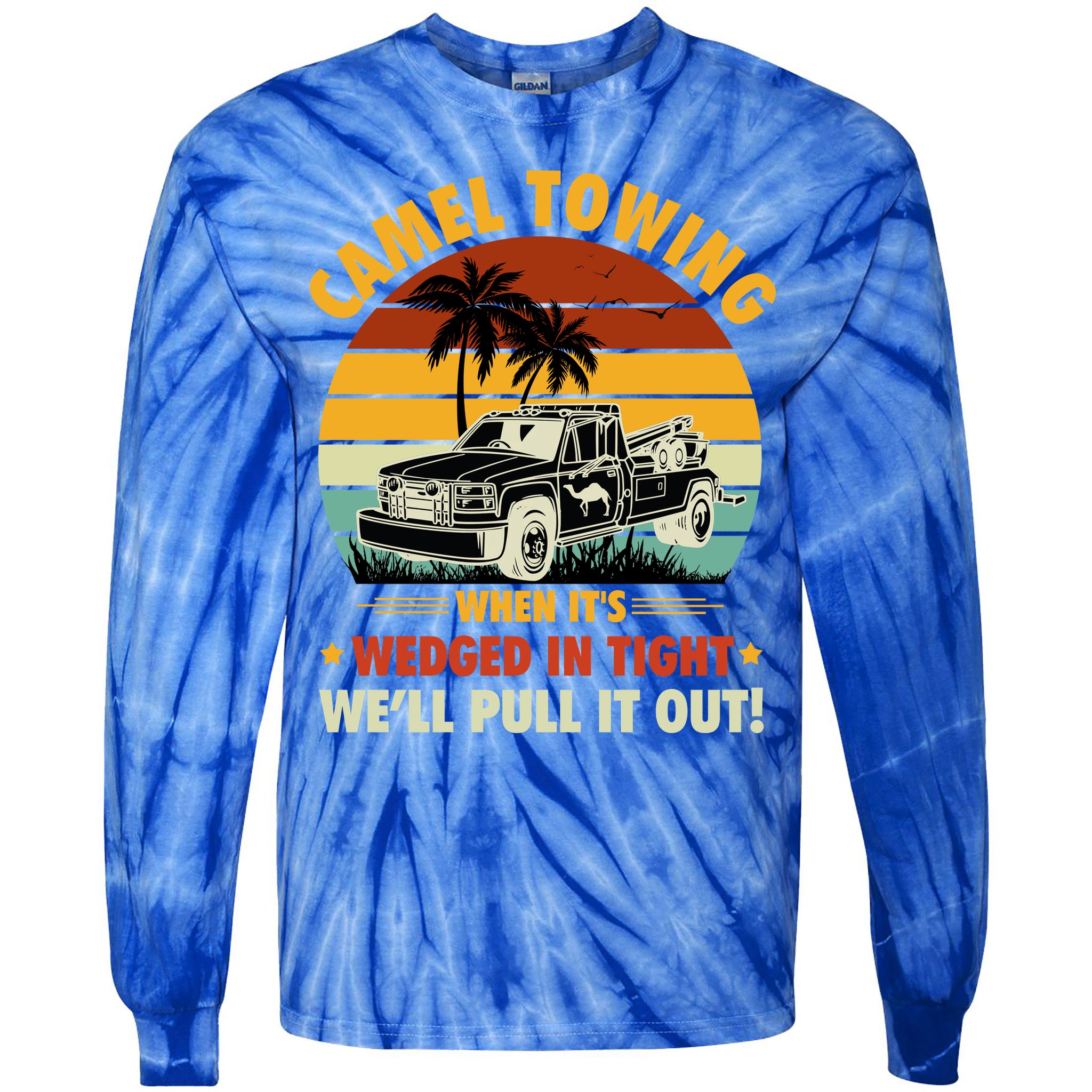 Camel Towing Retro Adult Humor Saying Funny Halloween Gift Tie-Dye Long Sleeve Shirt