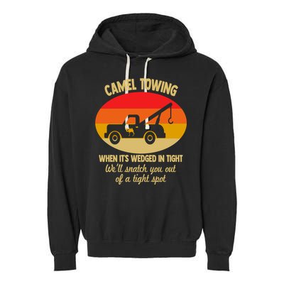 Camel Towing Retro Adult Camel Toe Funny Saying Gift Garment-Dyed Fleece Hoodie