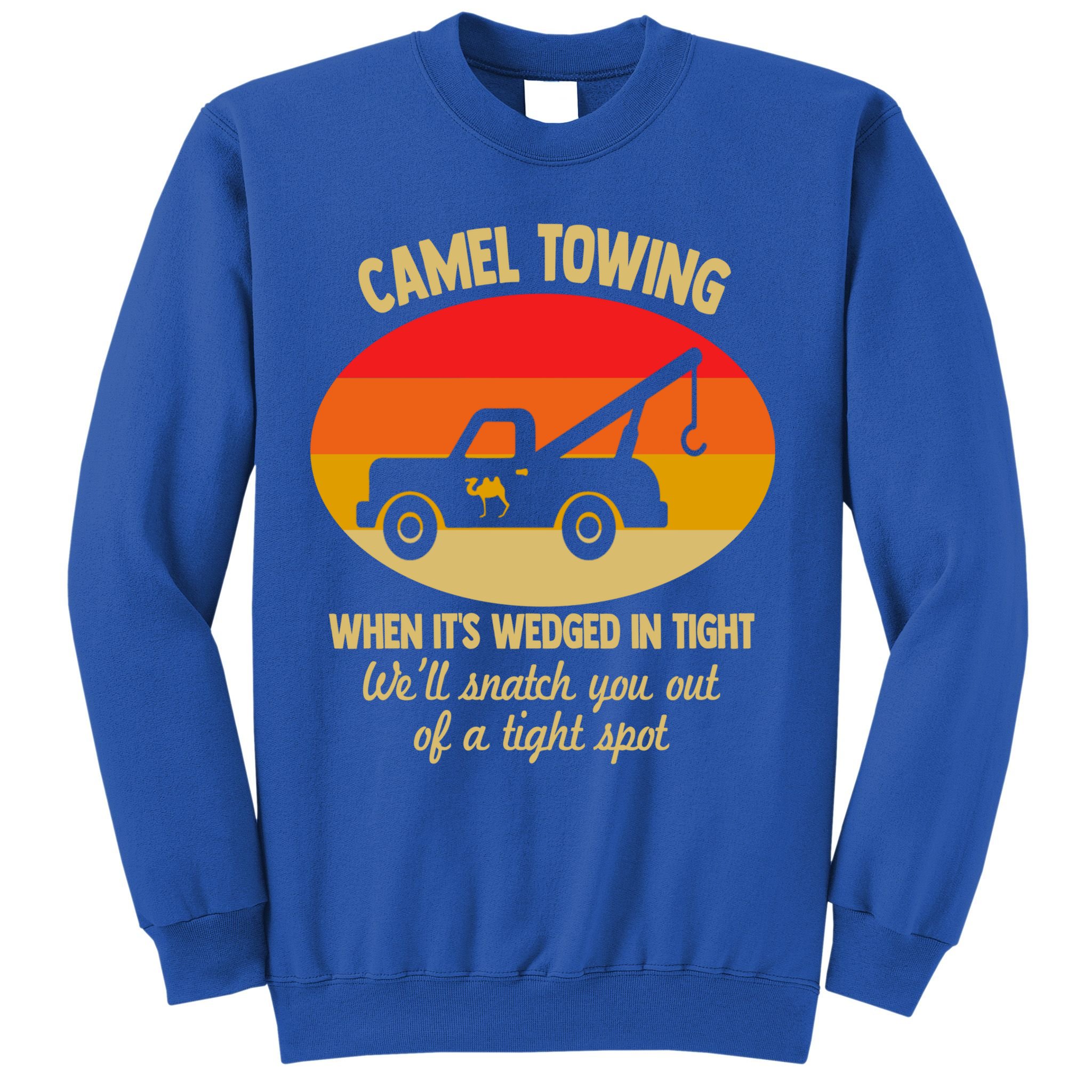 Camel Towing Retro Adult Camel Toe Funny Saying Gift Sweatshirt