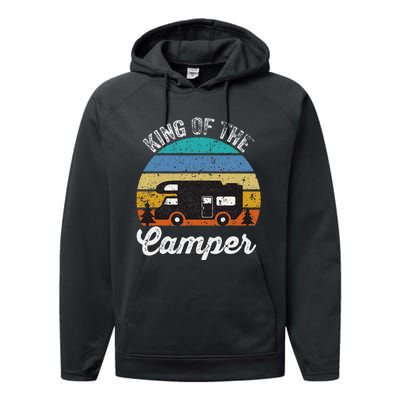 Camping Travel Retro Vintage King Of The Camper Performance Fleece Hoodie