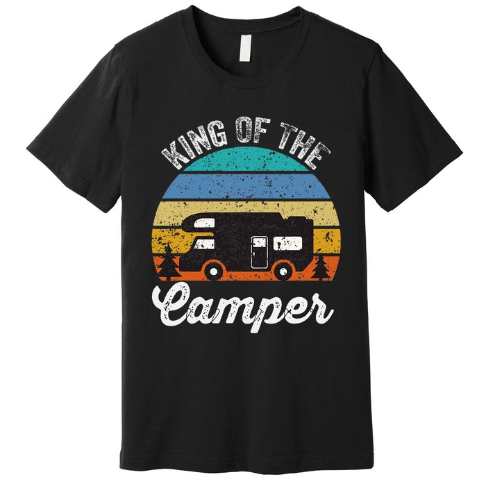 Camping Travel Retro Vintage King Of The Camper Premium T-Shirt