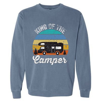 Camping Travel Retro Vintage King Of The Camper Garment-Dyed Sweatshirt