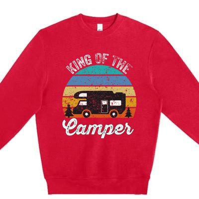 Camping Travel Retro Vintage King Of The Camper Premium Crewneck Sweatshirt