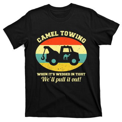 Camel Towing Retro Adult Humor Saying Funny T-Shirt