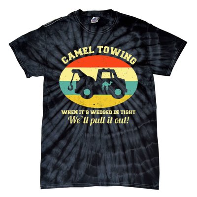 Camel Towing Retro Adult Humor Saying Funny Tie-Dye T-Shirt