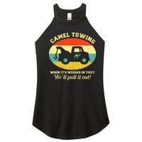 Camel Towing Retro Adult Humor Saying Funny Women’s Perfect Tri Rocker Tank