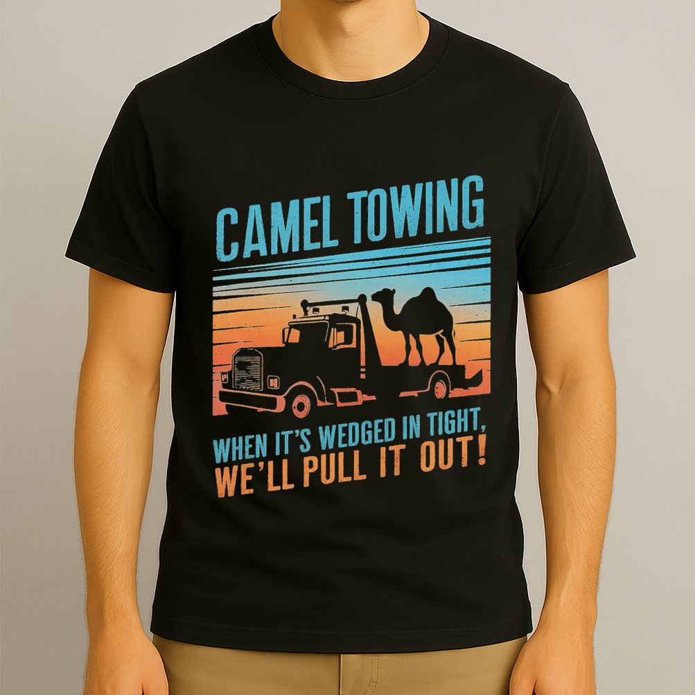 Camel Towing Retro Adult Humor Saying T-Shirt