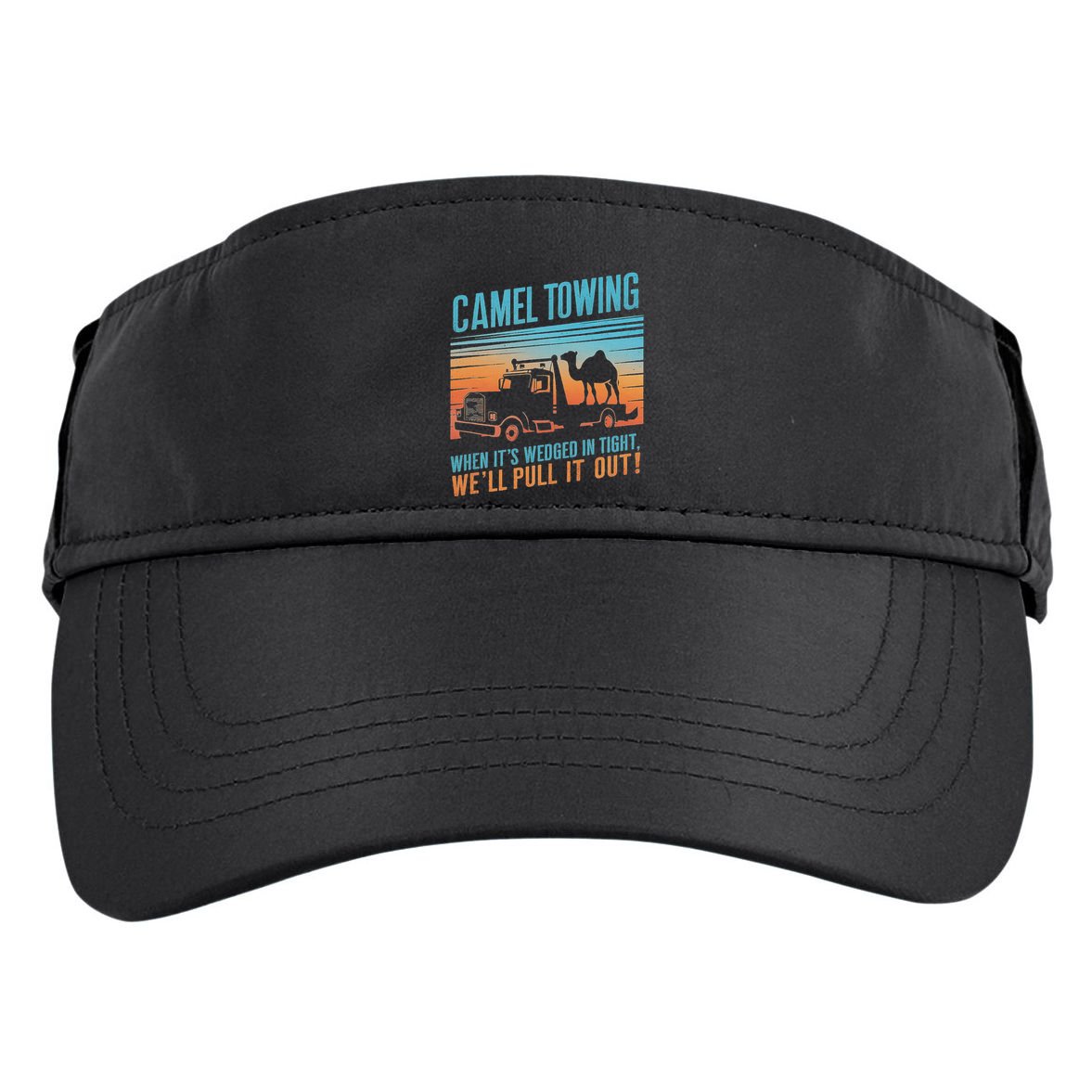 Camel Towing Retro Adult Humor Saying Adult Drive Performance Visor