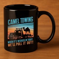 Camel Towing Retro Adult Humor Saying 11oz C Handle Ceramic Mug