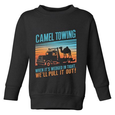 Camel Towing Retro Adult Humor Saying Toddler Sweatshirt