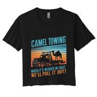 Camel Towing Retro Adult Humor Saying Women's Crop Top Tee