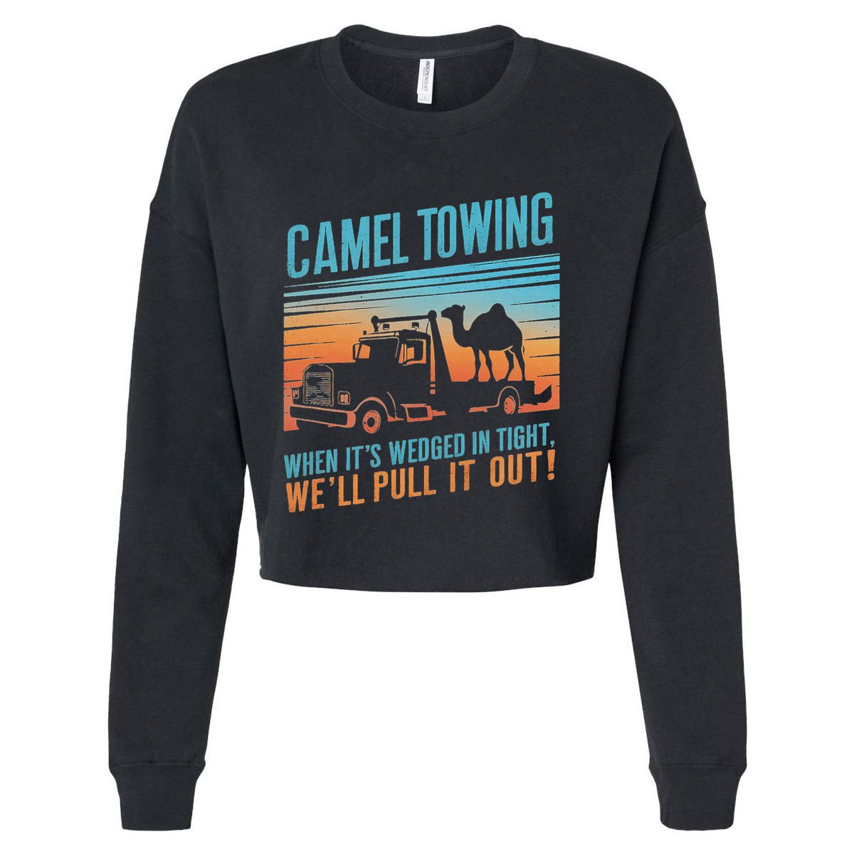 Camel Towing Retro Adult Humor Saying Cropped Pullover Crew