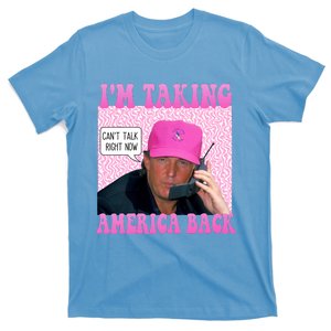 Cant Talk Right Now Trump Funny Trump 2024 T-Shirt